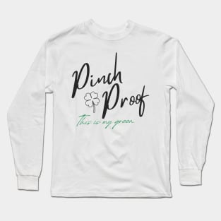 St. Patrick's Day Shirt "Pinch Proof Long Sleeve T-Shirt
